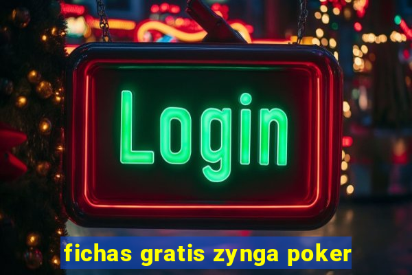 fichas gratis zynga poker